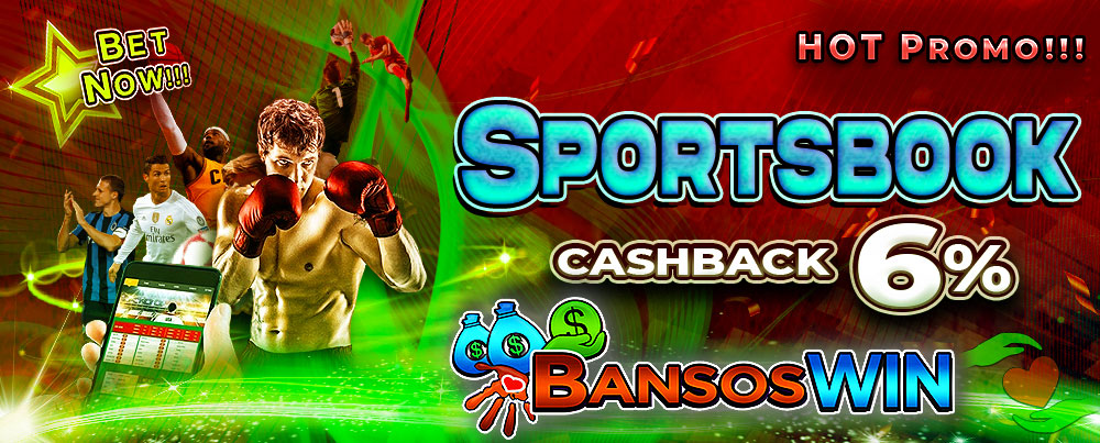 BANSOSWIN SPORTBOOK CASHBACK 6%!!!